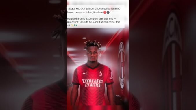 Chukwueze Milan contract