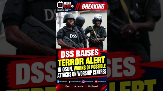 DSS warns of Osun terror plot