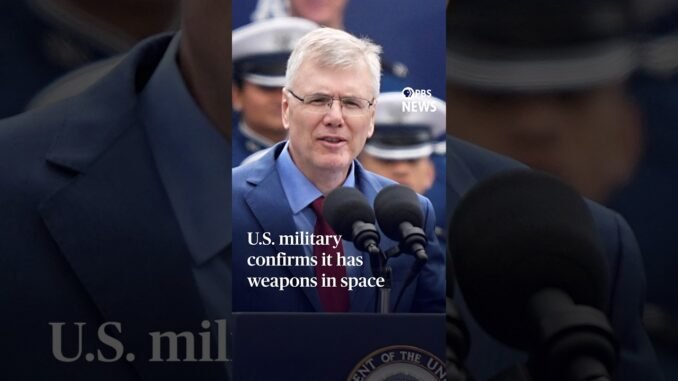 US confirms deployment of space weapons