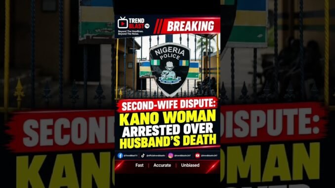 Kano Woman Allegedly Kills Husband Over Second Wife