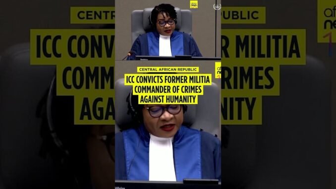 ICC Convicts Former CAR Rebel Commander