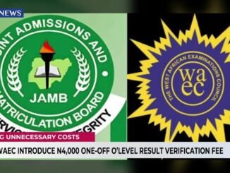 JAMB and WAEC set N4,000 verification fee