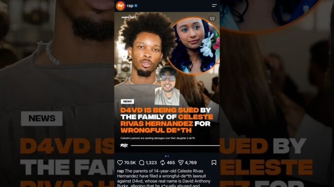 Celeste Rivas family sues Singer D4vd