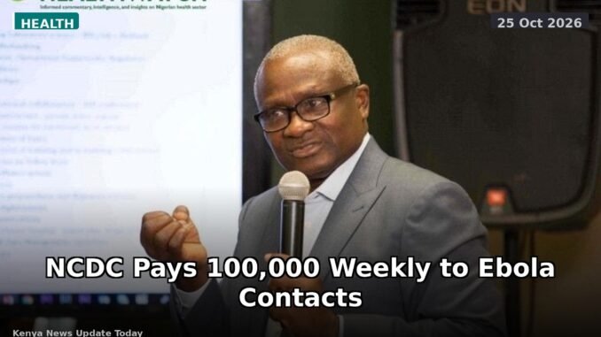 NCDC approves weekly Ebola stipend