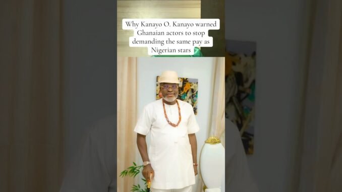 Kanayo O. Kanayo slams Ghanaian Actors